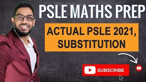 PSLE 2021 Question, Substitution, Applicable for P5 Students | Learn Problem Sums | PSLE MATHS PREP