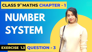 Class 9 Maths Chapter 1: Number System | Exercise 1.3 | Question No. 3