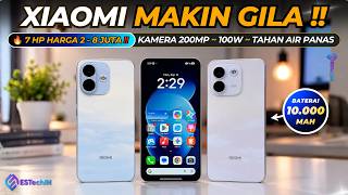 7 HP XIAOMI TERBAIK 2026! Harga 2–8 Jutaan, Ada Redmi Note 17 Terbaru!