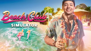 J'OUVRE UN CLUB SUR UNE PLAGE ! ► BEACH CLUB SIMULATOR 2024 #1