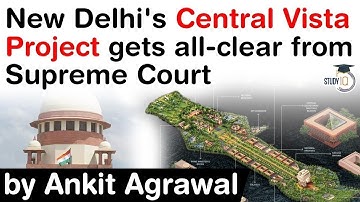 Central Vista Project of New Delhi cleared by Supreme Court in 2:1 verdict #UPSC #IAS