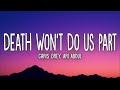 Chris Grey DEATH WON T DO US PART With Ari Abdul Lyrics 