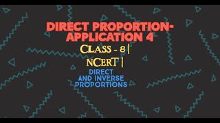 Direct Proportion- Application 4|Class8|NCERT| Direct and Inverse Proportions screenshot 1