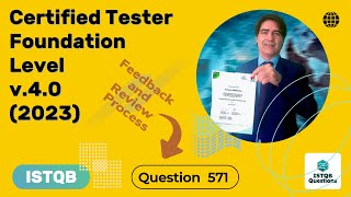 ISTQB. Foundation level v.4.0 (2023). Question #571