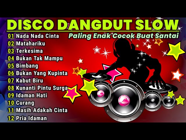 DISCO DANGDUT LAWAS ORGEN TUNGGAL 2024 FULL ALBUM - DJ SLOW TERBAIK COCOK BUAT SANTAI BASS EMPUK class=