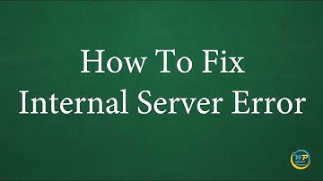 How to fix the 500 Internal Server Error in WordPress by WP Official Support