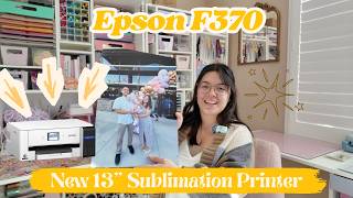 We Got an Early Look at Epson’s NEW F370! | 13” Sublimation Printer