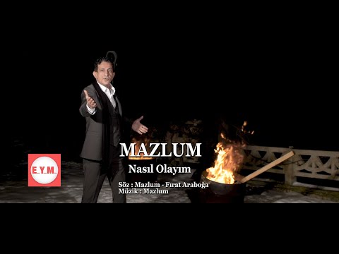 Mazlum - Nasıl Olayım - (Official Video)