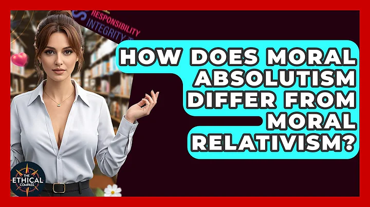 How Does Moral Absolutism Differ From Moral Relativism? - The Ethical Compass