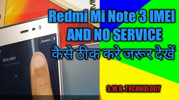 Mi Redmi Note 3 IMEI & No Service Solutions 100% Solve
