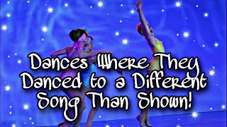 Dances Where They Danced To A Different Song Than Shown Dance Moms