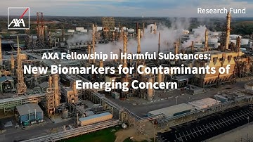 AXA Fellowship | Measuring human exposure to contaminants using biomarkers | AXA Research Fund