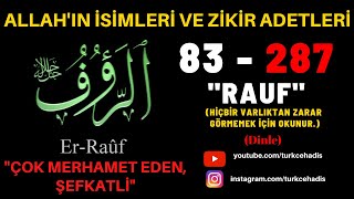 RAUF - ESMAÜL HÜSNA - YA RAUF ZİKRİ DİNLE 287 DEFA - ER RAUF ZİKRİ