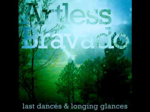 Artless Bravado - Sometime Tonight