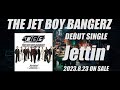 THE JET BOY BANGERZ - Jettin&#39; (SPOT)