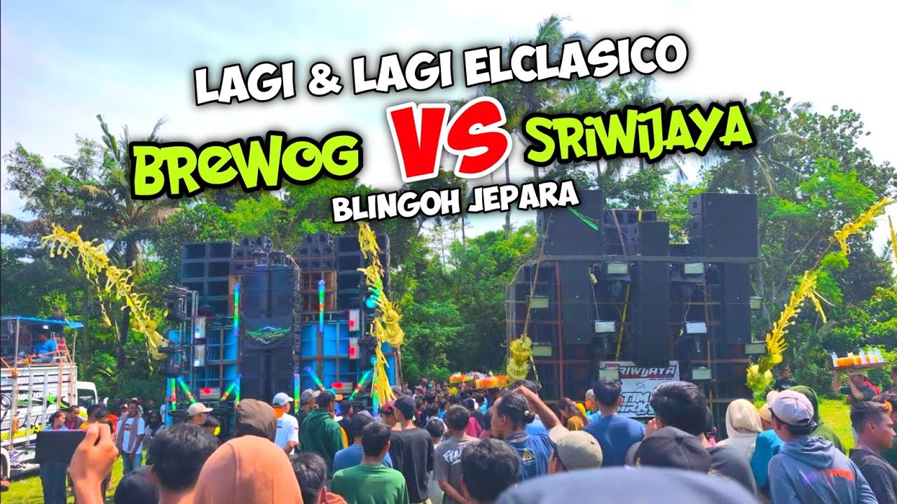 ELCLASICO lagi 🔥BREWOG VS SRIWIJAYA saling Gass battle karnaval Blingoh Jepara