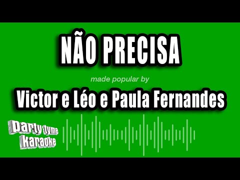 Video thumbnail for Victor e Léo e Paula Fernandes - Não Precisa
