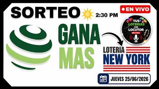 Sorteo Lotería Nacional Tarde, Gana Más &amp; New York 🔥 EN VIVO Hoy Jueves 25 de Junio del 2026