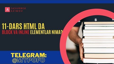 11-dars | HTML da  inline va block elementlari. Div, span, hr va boshqa elementlarning vazifalari.