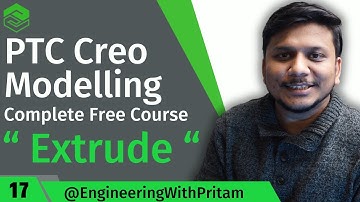 How to use Extrude in Creo | Extrusion Techniques in 3D Modeling  (Part 3 of 3) | #17