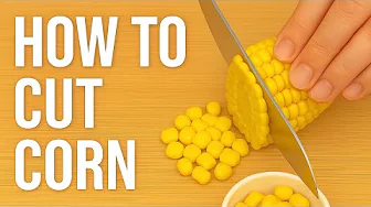 How to Cut Corn Off the Cob | Easy Knife Technique