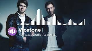 Vicetone - No Rest (Studio Acapella)