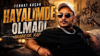 Ferhat Koçak - Hayalimde Olmadı Ürkçerap