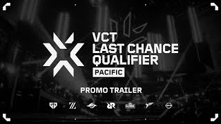 VCT Last Chance Qualifier Pacific Teaser