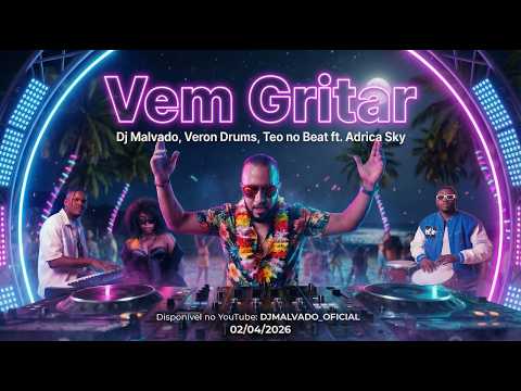 #22  DJ Malvado | Veron Drums | Teo no Beat | Vem Gritar ft. Adrica Sky