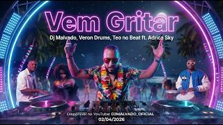 #22  DJ Malvado | Veron Drums | Teo no Beat | Vem Gritar ft. Adrica Sky