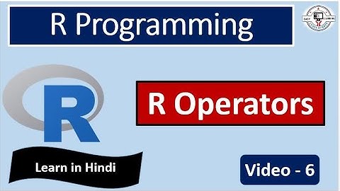 R Programming | Operators in R(Video-6) | HINDI