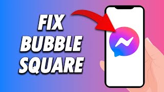How To Fix Messenger App Bubble Square 2024 screenshot 2