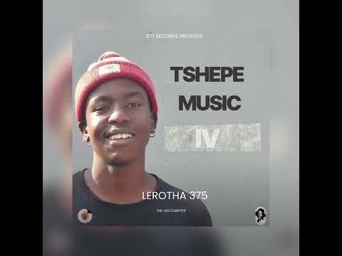 Lerotha 375 - Choba La Kgomo (Tshepe)