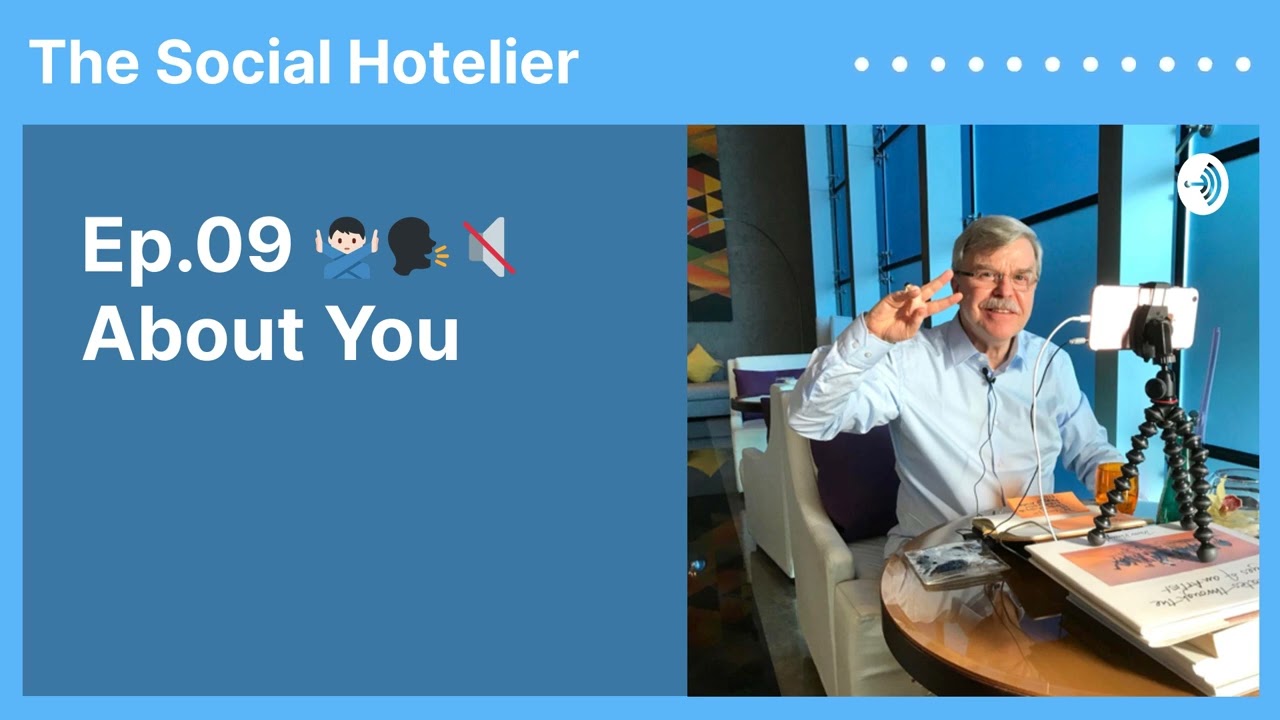 Ep.09 🙅🏻‍♂️🗣🔇About You | The Social Hotelier