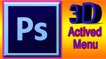 How to Enable 3D Menu on Adobe Photoshop CS6 in Khmer Voice By PuDeth