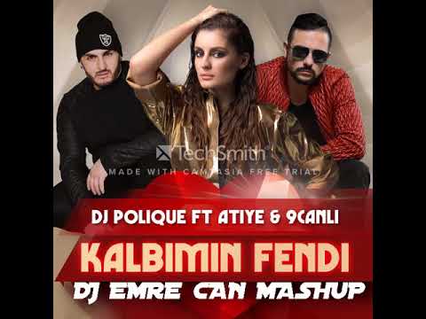 dj polique ft atiye & 9canlı kalbimin fendi ( DJ EMRE CAN ) Edit