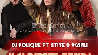 dj polique ft atiye & 9canlı kalbimin fendi ( DJ EMRE CAN ) Edit Resimi