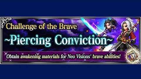 FFBE - Challenge of the Brave ~Piercing Conviction~