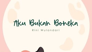 Rini Idol - Aku Bukan Boneka (Official Lyric Video)