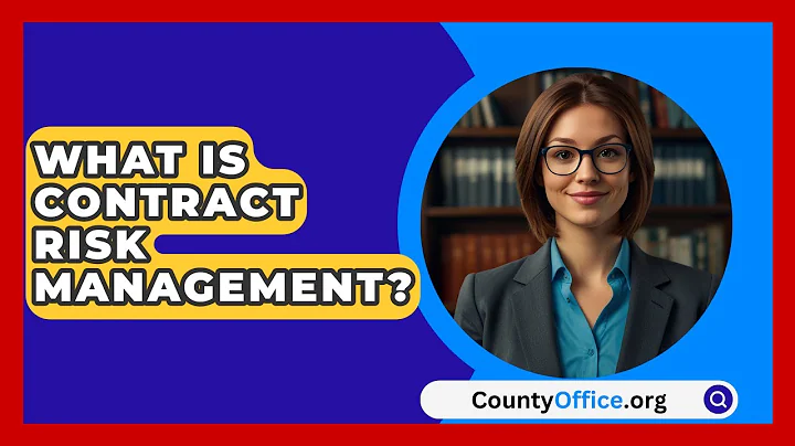 What Is Contract Risk Management? - CountyOffice.org
