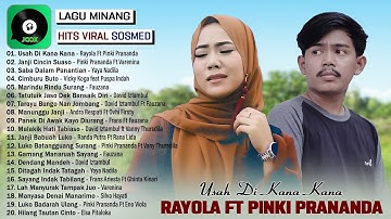 Lagu Pop Minang Terbaru 2023 -Rayola Ft Pinki Prananda - Usah Dikana Kana - Top Hits Viral Sosmed