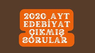 2020 Ayt Edebi̇yat Çikmiş Sorular Ayrıntılı Çözüm 