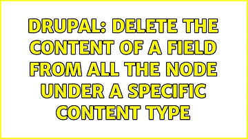 Drupal: Delete the content of a field from all the node under a specific content type
