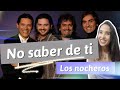 NO SABER DE TI - Los nocheros #videoreaccion || ♡ Darita