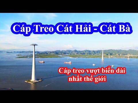 Video Cáp treo Cát Bà Hải Phòng ???? Cáp treo vượt biển dài... - youtube