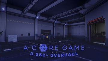 A Core Game | 0.55c+ Overhaul Release