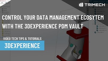 Control Your Data Management Ecosystem with the 3DEXPERIENCE PDM Vault