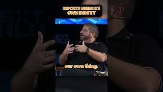 Esports Establishing Its Own Identity