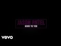 Jason patel  good to you lyric