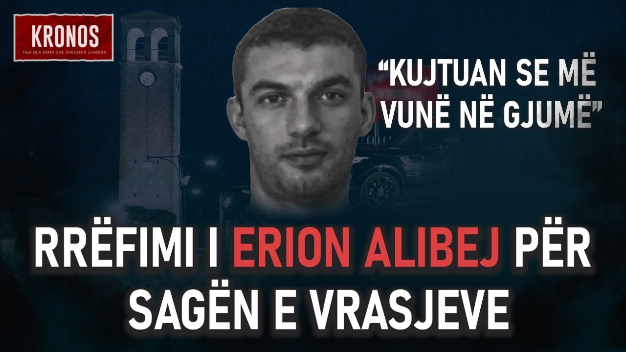 KRONOS: Rrëfimi i Erion Alibej për sagën e vrasjeve: Kujtuan se më vunë në gjumë